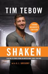 Icon image Shaken: Young Reader's Edition: Fighting to Stand Strong No Matter What Comes Your Way