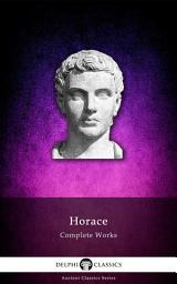 Icon image Delphi Complete Works of Horace (Illustrated)