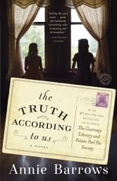 Icon image The Truth According to Us: A Novel