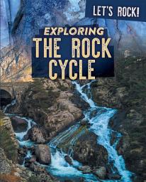 Icon image Exploring the Rock Cycle