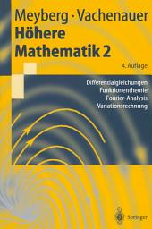 Icon image Höhere Mathematik 2: Differentialgleichungen, Funktionentheorie, Fourier-Analysis, Variationsrechnung, Ausgabe 4