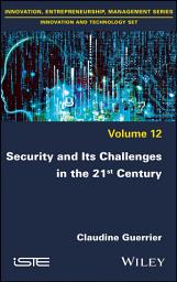 Icon image Security and its Challenges in the 21st Century
