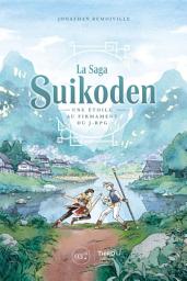 Icon image La Saga Suikoden: Une étoile au firmament du J-RPG