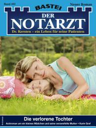 Icon image Der Notarzt 402: Die verlorene Tochter