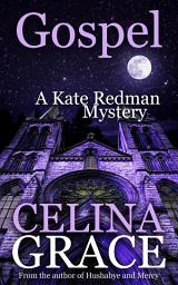 Icon image Gospel: A Kate Redman Mystery: Book 18