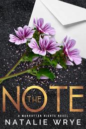 Icon image The Note: An Enemies to Lovers Billionaire Romance