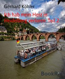 Icon image Ich hab mein Herz in Heidelberg verloren Teil 2