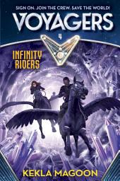 Icon image Voyagers: Infinity Riders (Book 4)