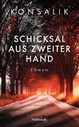 Icon image Schicksal aus zweiter Hand: Roman