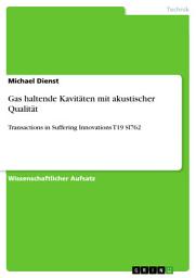 Icon image Gas haltende Kavitäten mit akustischer Qualität: Transactions in Suffering Innovations T19 SI762