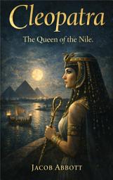 Icon image Cleopatra: [Illustrated & Engraved & Mapped]
