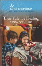 Icon image Their Yuletide Healing: An Uplifting Inspirational Romance