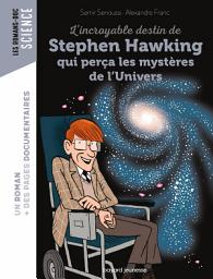 Icon image L'incroyable destin de Stephen Hawking qui perça les mystères de l'Univers