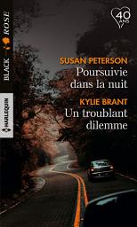 Icon image Poursuivie dans la nuit - Un troublant dilemme