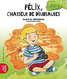 Icon image Félix, chasseur de dinosaures