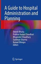 Icon image A Guide to Hospital Administration and Planning
