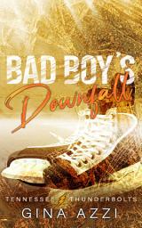 Icon image Bad Boy's Downfall: A Surprise Baby Hockey Romance