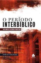 Icon image O período interbíblico: 400 anos de silêncio profético