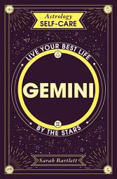 Icon image Astrology Self-Care: Gemini: Live your best life by the stars