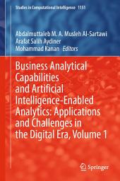 Icon image Business Analytical Capabilities and Artificial Intelligence-Enabled Analytics: Applications and Challenges in the Digital Era, Volume 1