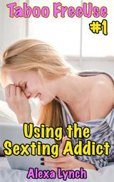Icon image Using the Sexting Addict
