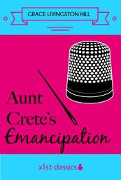 Icon image Aunt Crete's Emancipation