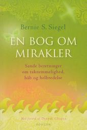 Icon image En bog om mirakler: Sande beretninger om taknemmelighed, håb og helbredelse