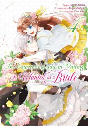 Icon image The Emperor's Lady-in-Waiting Is Wanted as a Bride (Manga)