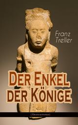 Icon image Der Enkel der Könige (Abenteuerroman)