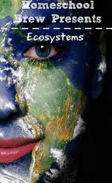Icon image Ecosystems (Fourth Grade Science Experiments)