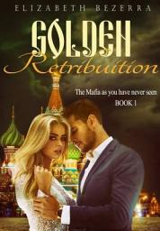Icon image Golden Retribuition: The Mafia as you have never seen.