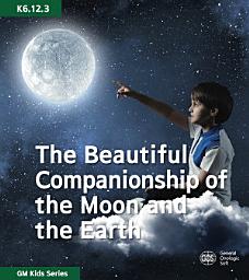 Icon image The Beautiful Companionship of the Moon and the Earth