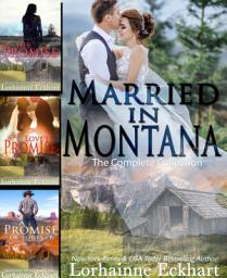 Icon image Married in Montana: Books 1 - 3 Boxed Set: His Promise, Love's Promise, A Promise of Forever