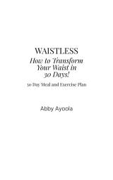 Icon image Waistless: How To Transform Your Waist In 30 Days