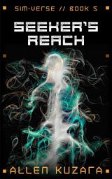 Icon image Seeker's Reach (Sim-Verse: Book 5)