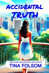 Icon image Accidental Truth: Spicy Billionaire romance with flying sparks, sizzling secrets, chance encounters, passionate affairs, scandalous revelations, and unpredictable twists