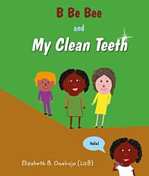 Icon image B Be Bee and My Clean Teeth