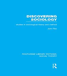 Icon image Discovering Sociology: Studies in Sociological Theory and Method