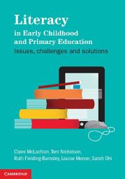 Icon image Literacy in Early Childhood and Primary Education: Issues, Challenges, Solutions