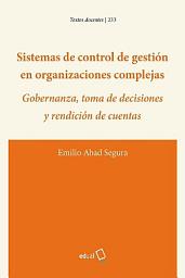 Icon image Sistemas de control de gestión en organizaciones complejas: Gobernanza, toma de decisiones y rendición de cuentas