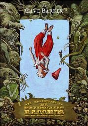 Icon image The Adventures of Mr. Maximillian Bacchus & His Traveling Circus