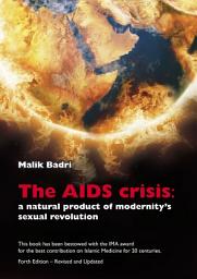 Icon image The AIDS crisis: a natural product of modernity’s sexual revolution