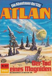 Icon image Atlan 517: Der Tod eines Magniden: Atlan-Zyklus "Die Abenteuer der SOL"