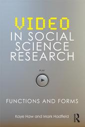 Icon image Video in Social Science Research: Functions and Forms