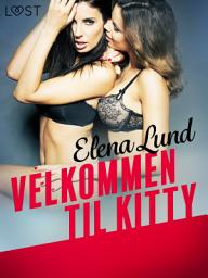 Icon image Velkommen til Kitty - Erotisk novelle
