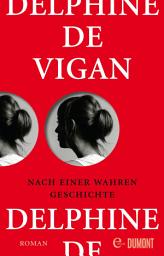 Icon image Nach einer wahren Geschichte: Roman