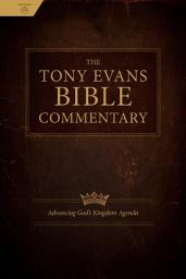 Icon image The Tony Evans Bible Commentary: Advancing God's Kingdom Agenda