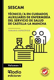 Icon image Técnico/a en Cuidados Auxiliares de Enfermería del Servicio de Salud de Castilla-La Mancha (SESCAM). Temario Específico. Volumen 1