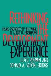Icon image Rethinking the Development Experience: Essays Provoked by the Work of Albert O. Hirschman