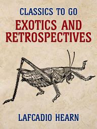 Icon image Exotics and Retrospectives: Restored Classics to Go Edition